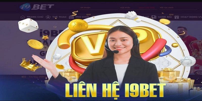Tại sao cần liên hệ i9bet