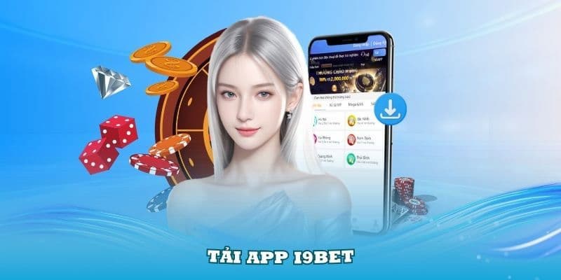 Lợi ích khi tải app i9bet