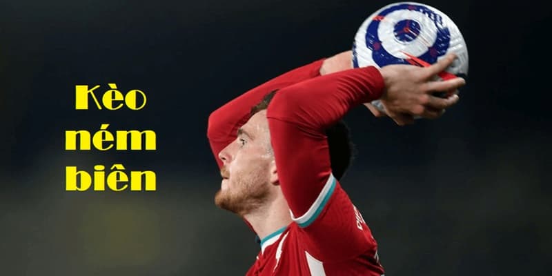 Khái niệm cơ bản về kèo ném biên